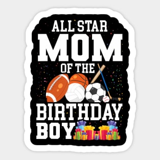 All Star Mom Of The Birthday Boy Sports Mommy Mama Mother Sticker